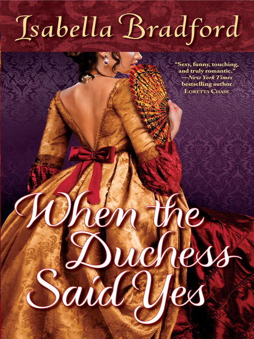 Title details for When the Duchess Said Yes by Isabella Bradford - Wait list